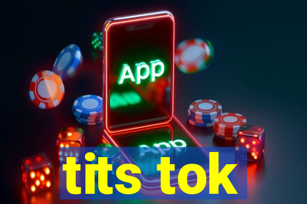 tits tok